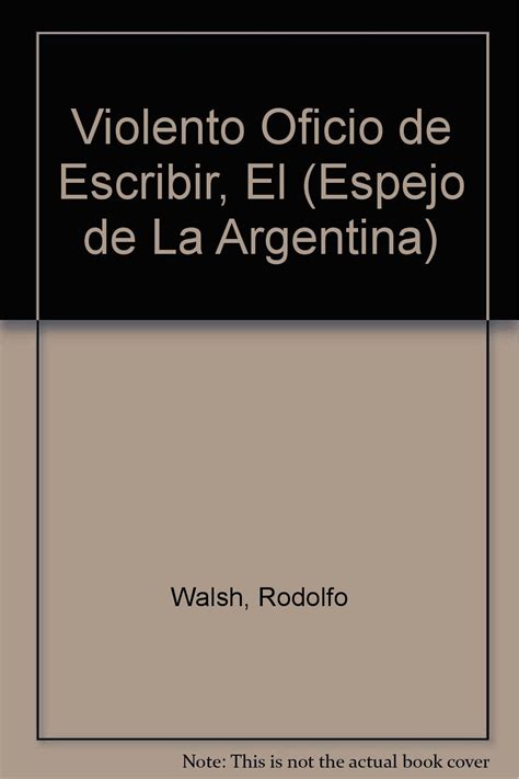 Violento oficio de escribir, el (espejo de la argentina). - Free 1956 ford fairlane repair manual download.