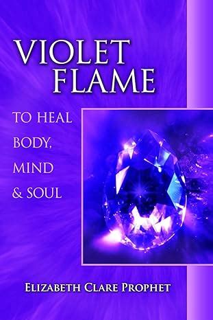 Violet flame to heal body mind soul pocket guides to practical spirituality. - Regiones paeninsulae balcanicae et proximi orientis.