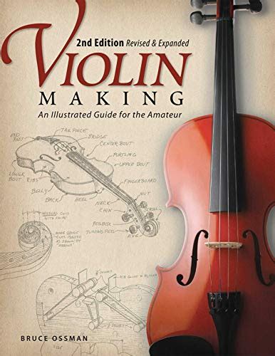 Violin making second edition revised and expanded an illustrated guide. - La obra de marta elena vélez.