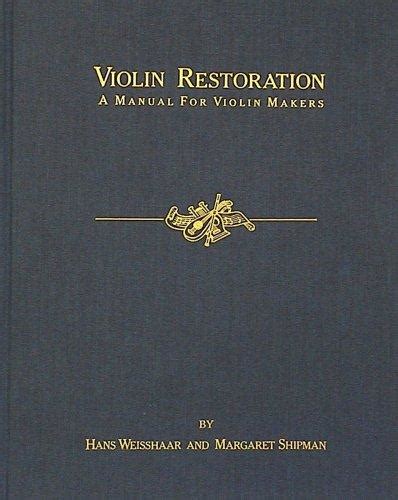 Violin restoration a manual for violin makers. - Examen técnico de contabilidad preguntas il.