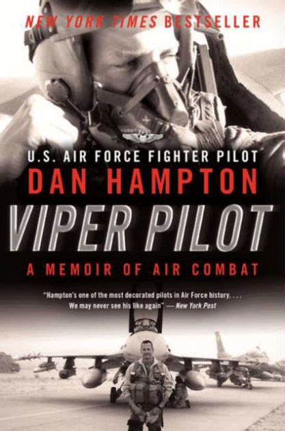 Read Online Viper Pilot A Memoir Of Air Combat By Dan Hampton