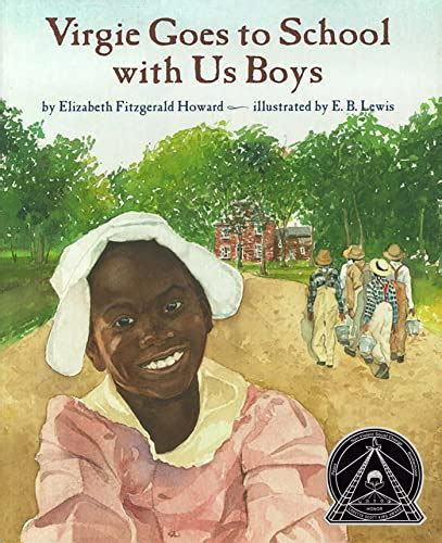 Virgie Goes to School with Us Boys (Coretta Scott King Illustrator Honor Books) by Elizabeth Fitzgerald Howard (2000-02-01)