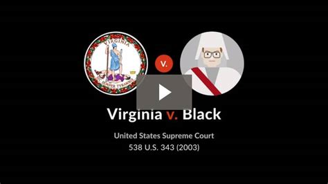Virginia v Black 538 U S 343 2003