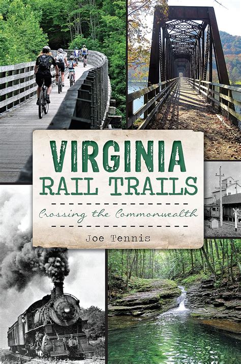 Download Virginia Rail Trails Crossing The Commonwealth By Joe Tennis