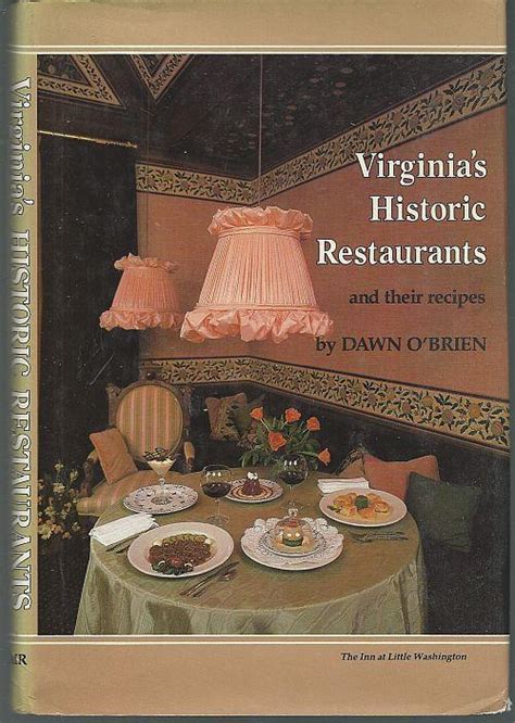 Download Virginias Historic Restaurants And Their Recipes By Dawn Obrien