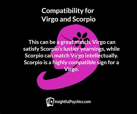 These two make one hell of a steamy couple when it comes to Virgo and Scorpio sexual compatibility. Scorpio, despite being extremely assertive, is a highly emotional sign. This is crucial among a Virgo and Scorpio couple because Virgos crave emotional connection to an extreme level. This connection is what make sexual activities between the two ...