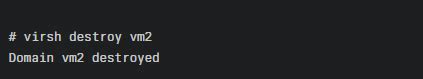 Virsh destroy