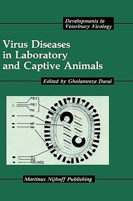 Download Virus Diseases In Laboratory And Captive Animals By Gholamreza Darai