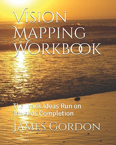 Vision Mapping Journal Steven K Sco