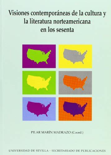 Visiones contemporaneas de la cultura y la literatura norteamericana en los sesenta. - Handbook of phenomenology and cognitive science by daniel schmicking.
