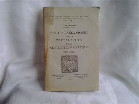 Visions balkaniques dans la preparation de la révolution grecque, 1789 1821. - The 1904 traveller s guide to bangkok and siam reprints.