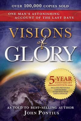 Read Online Visions Of Glory 5Year Anniversary Edition By John Pontius