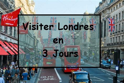 Visiter Londres en 3 jours : l