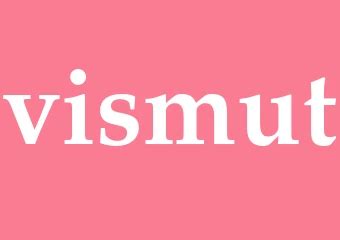 Vismut synonym