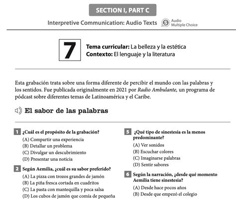 This part is probably the one that you prepare the less, even that, is an important piece of the AP Spanish Language and Culture Exam preparation answer key. On Speaking samples you will find examples of speaking parts of the exam that will help on your preparation. It can be very helpful to have a look at this after you have taken the exams …. 