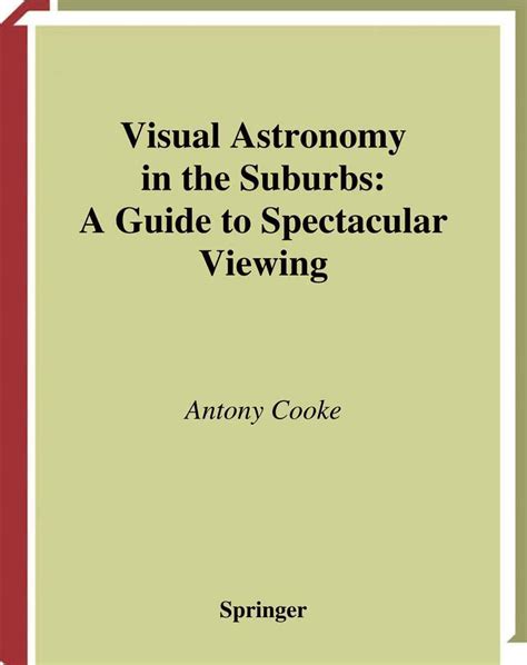 Visual astronomy in the suburbs a guide to spectacular viewing the patrick moore practical astronomy series. - Sears kenmore sewing machine service manual.