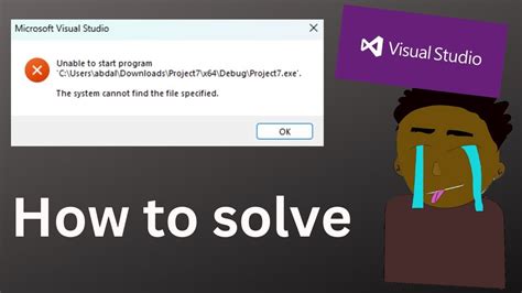 Visual studio 2022 unable to start program the system cannot find the file spe...