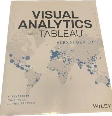 Download Visual Analytics With Tableau By Alexander Loth