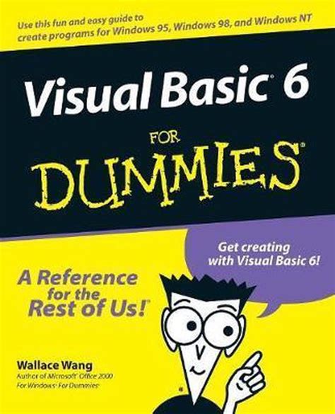 Read Visual Basic 6 For Dummies With Includes Sample Visual Basic Programs Tools By Wallace Wang