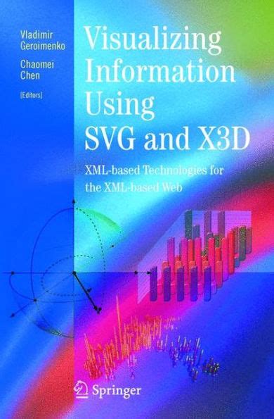 Download Visualizing Information Using Svg And X3D Xmlbased Technologies For The Xmlbased Web By Vladimir Geroimenko