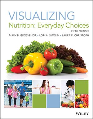 Full Download Visualizing Nutrition Everyday Choices With Wileyplus Code By Mary B Grosvenor