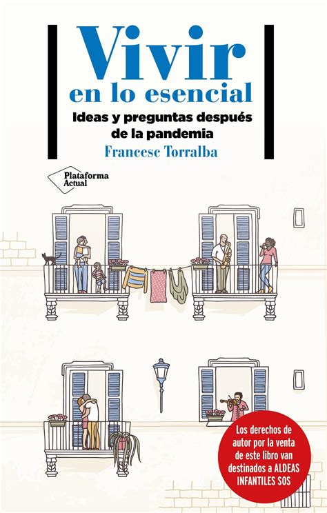 Download Vivir En Lo Esencial Ideas Y Preguntas Despus De La Pandemia By Francesc Torralba
