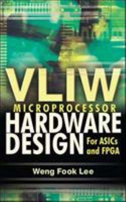 Vliw Microprocessor Hardware Design On Asic And Fpga