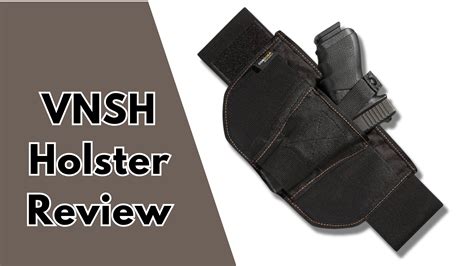 Black. $7997. Say Hello to Comfort: The VNSH holster is the most comfortable IWB holster you'll ever wear, and unlike kydex holster models that poke and dig into the skin, this appendix carry holster conceals without causing pain. Fits 99% of Handguns: Our gun holster for women & men works with nearly every handgun on the market and works ...