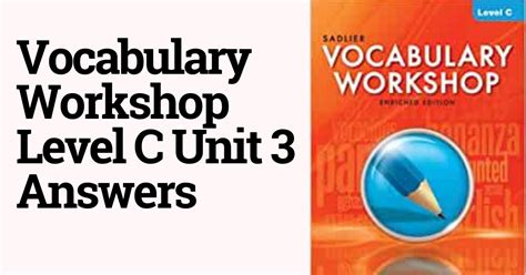 Vocab workshop level c unit 3. Things To Know About Vocab workshop level c unit 3. 