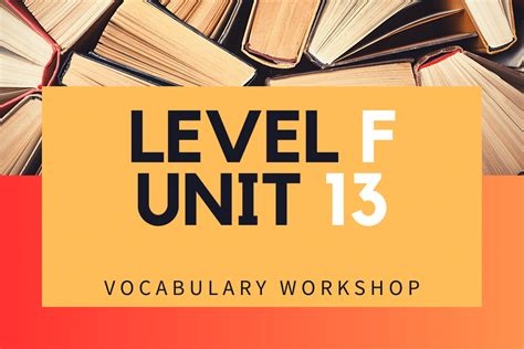 Vocabulary Workshop Level B Unit 13 Answers. Vocabula