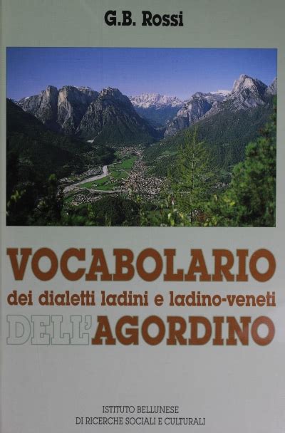 Vocabolario dei dialetti ladini e ladino  veneti dell'agordino. - Beiträge für das planen und bauen in entwicklungsländern.