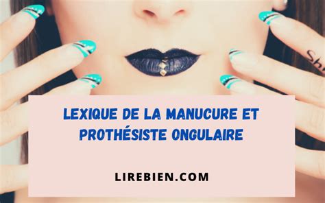 Vocabulaire manucure : dictionnaire prothésiste …