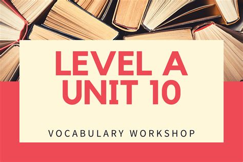 Sadlier Vocabulary Workshop Unit 10 Level C: Vocabula