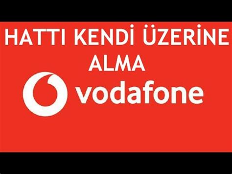 Vodafone hattı kendi üzerine alma