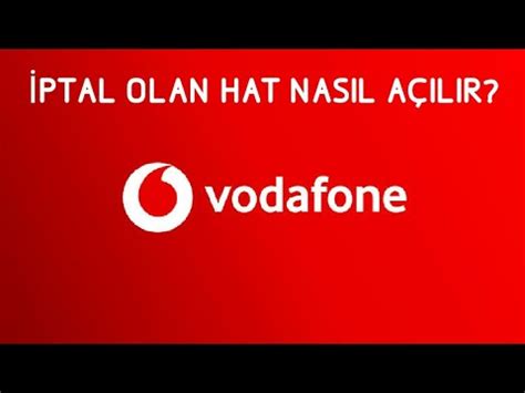 Vodafone iptal olan hat nasıl açılır