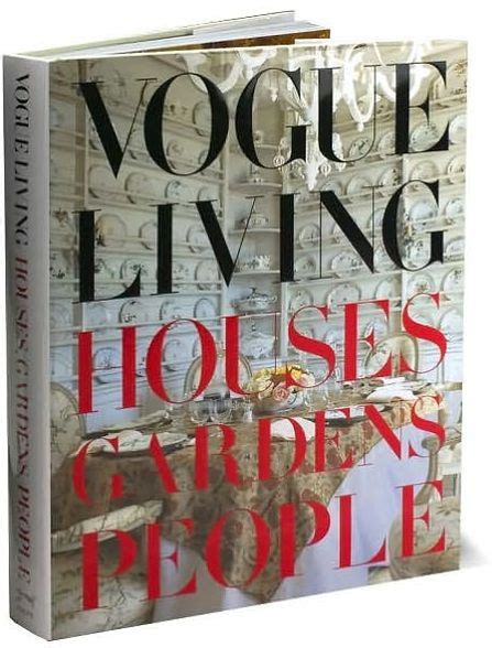 Vogue Living Houses Gardens People By Hamish Bowles