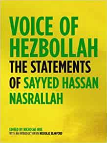 Read Voice Of Hezbollah The Statements Of Sayyed Hassan Nasrallah By Nicholas Noe