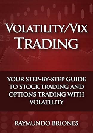 Volatility vix trading your stepbystep guide to stock trading and options trading with volatility. - Aerodynamic for engineers bertin solution manual.