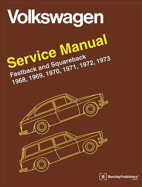 Volkswagen fastback squareback official service manual type 3 1968 1969 1970 1971 1972 1973 volkswagen service manuals. - Culte de la patrie d'après la bible.