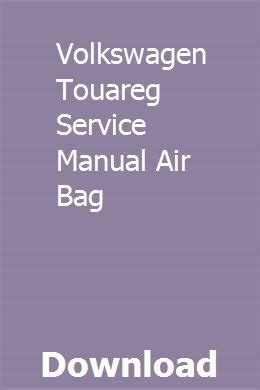 Volkswagen touareg service manual air bag. - Starting and managing a courier service a step by step approach to starting and managing a successful courier.
