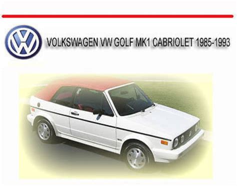 Volkswagen vw golf mk1 cabriolet 1985 1993 repair manual. - Ford escort rs coswrth 1986 1992 service repair manual.