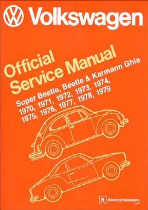 Read Online Volkswagen Super Beetle Beetle  Karmann Ghia Official Service Manual 1970 1971 1972 1973 1974 1975 1976 1977 By Volkswagen Of America
