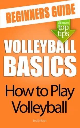 Download Volleyball Basics How To Play Volleyball By Becky Ryan