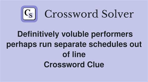 Voluble line of talk. crossword clue