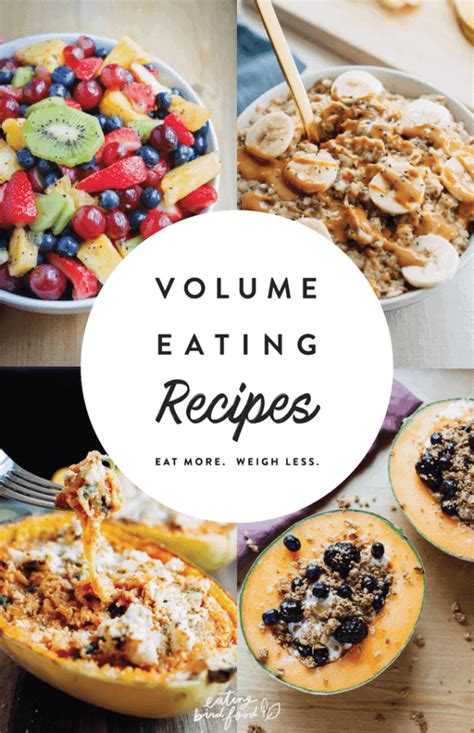 Volume eating recipes. Volume eating does not require you to completely cut out any foods. It is still essential to include healthy foods with a higher calorie density when undertaking volume eating. These include foods such as eggs, extra virgin olive oil, oily fish, nuts and seeds etc. You can find more on volume eating including food lists, recipes and snack ideas ... 