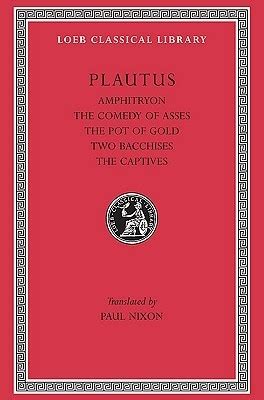 Read Volume 1 Amphitryonasinariaaululariabacchidescaptivi By Plautus