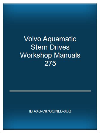 Volvo aquamatic stern drives workshop manuals 275. - Solution manual for classical physics by goldstein.
