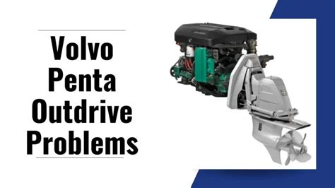 Volvo penta outdrive shifting problems.  Preventive maintenance becomes vital, ...