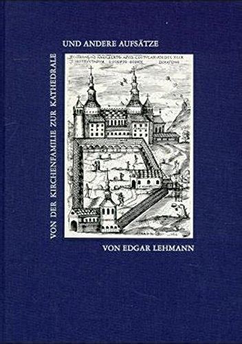 Von der kirchenfamilie zur kathedrale und andere aufsätze von edgar lehmann. - Fortbend isd credit by exam study guide.