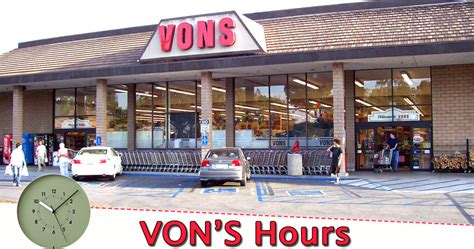 Vons business hours. A Note to our Customers from Vivek Sankaran at Albertsons Companies:Steps We are Taking at Your Grocery Store. To our valued customers and neighbors, At Albertsons … 